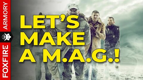 Let's Make A M.A.G.!