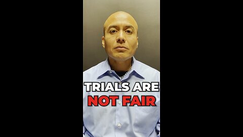 Trials Are Not Fair For Defendants