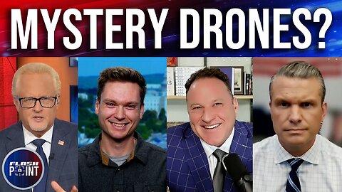 FlashPoint: Mystery Drones and the Real Pete Hegseth (12/12/24)