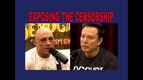 EXPOSING THE CENSORSHIP, ELON MUSK w JOE ROGAN 2024