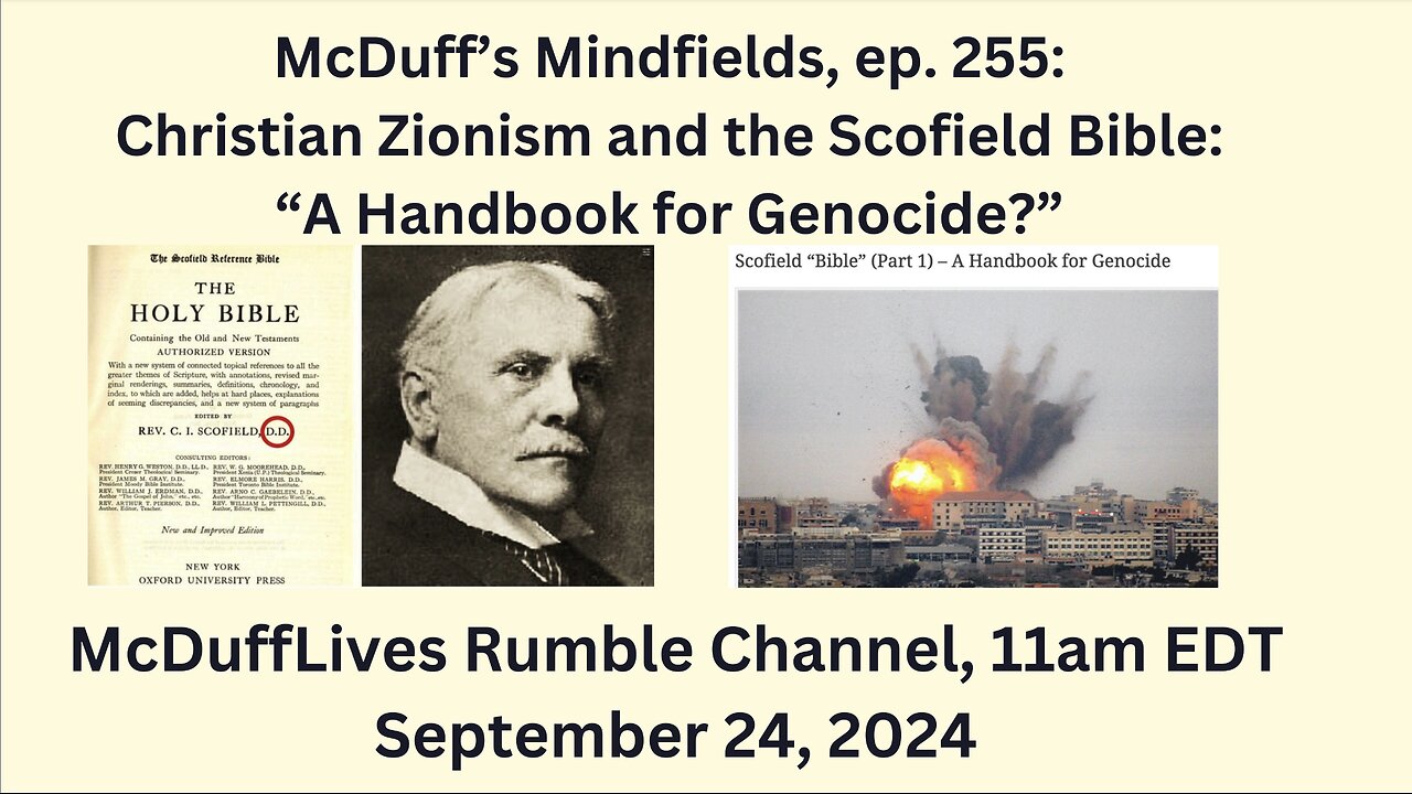 McDuff's Mindfields, ep. 255: Christian Zionism and the Scofield Bible, September 24, 2024