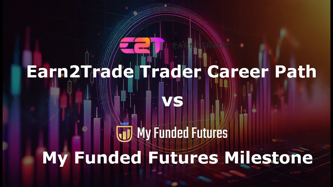 Earn2Trade's Trader Career Path vs My Funded Futures Milestone | Which One Do You Choose?