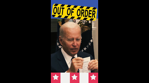 Joe Biden is Out of Order