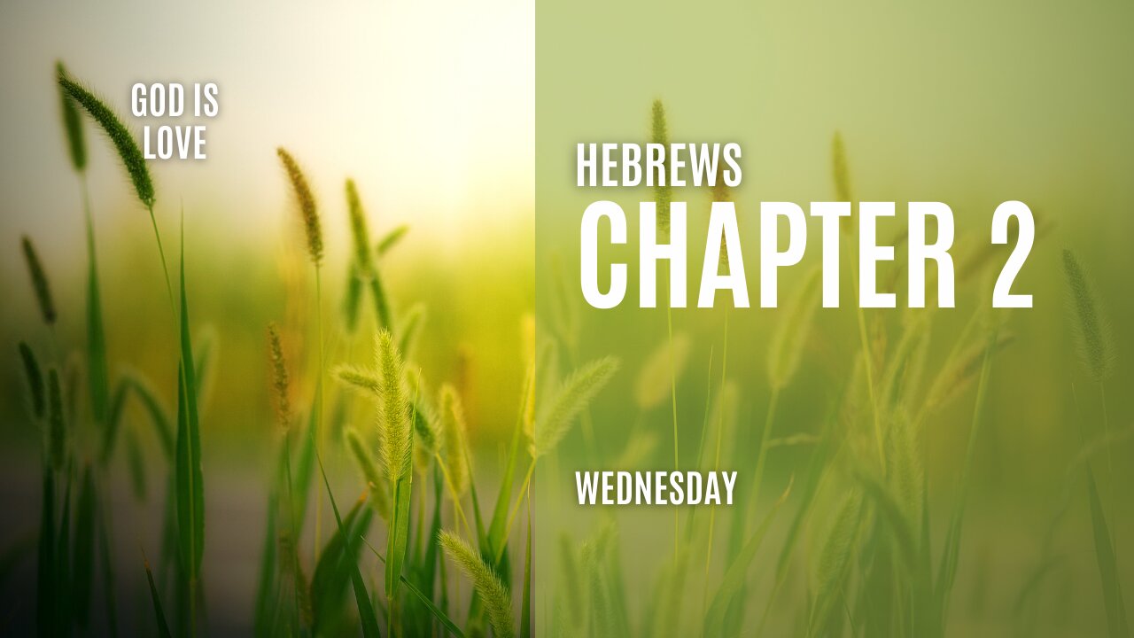 Hebrews Chapter 2 Wednesday