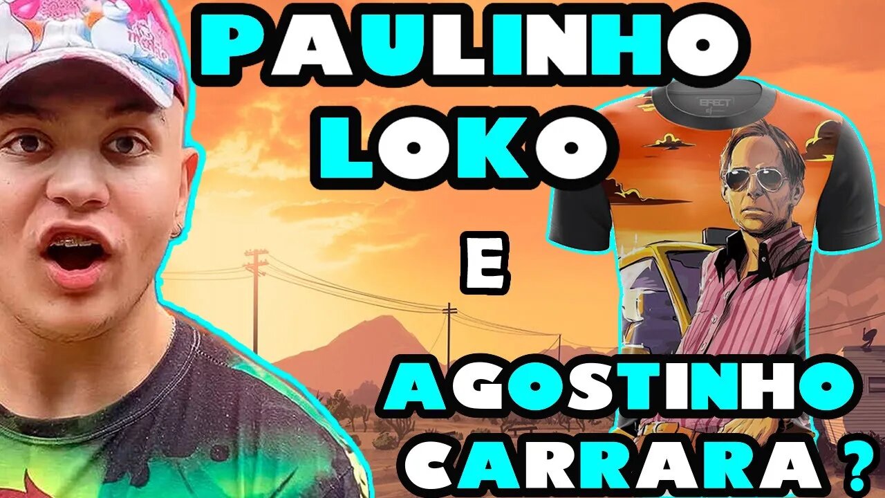 PAULINHO O LOKO CONHECEU O AGOSTINHO CARRARA? GTA RP