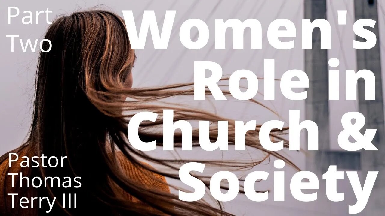 Women's Role in the Church & Society (Part 2) - Faith Alive Fellowship | 5/23/2022