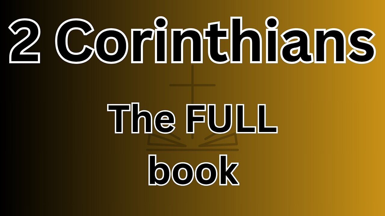 2 Corinthians - The FULL book