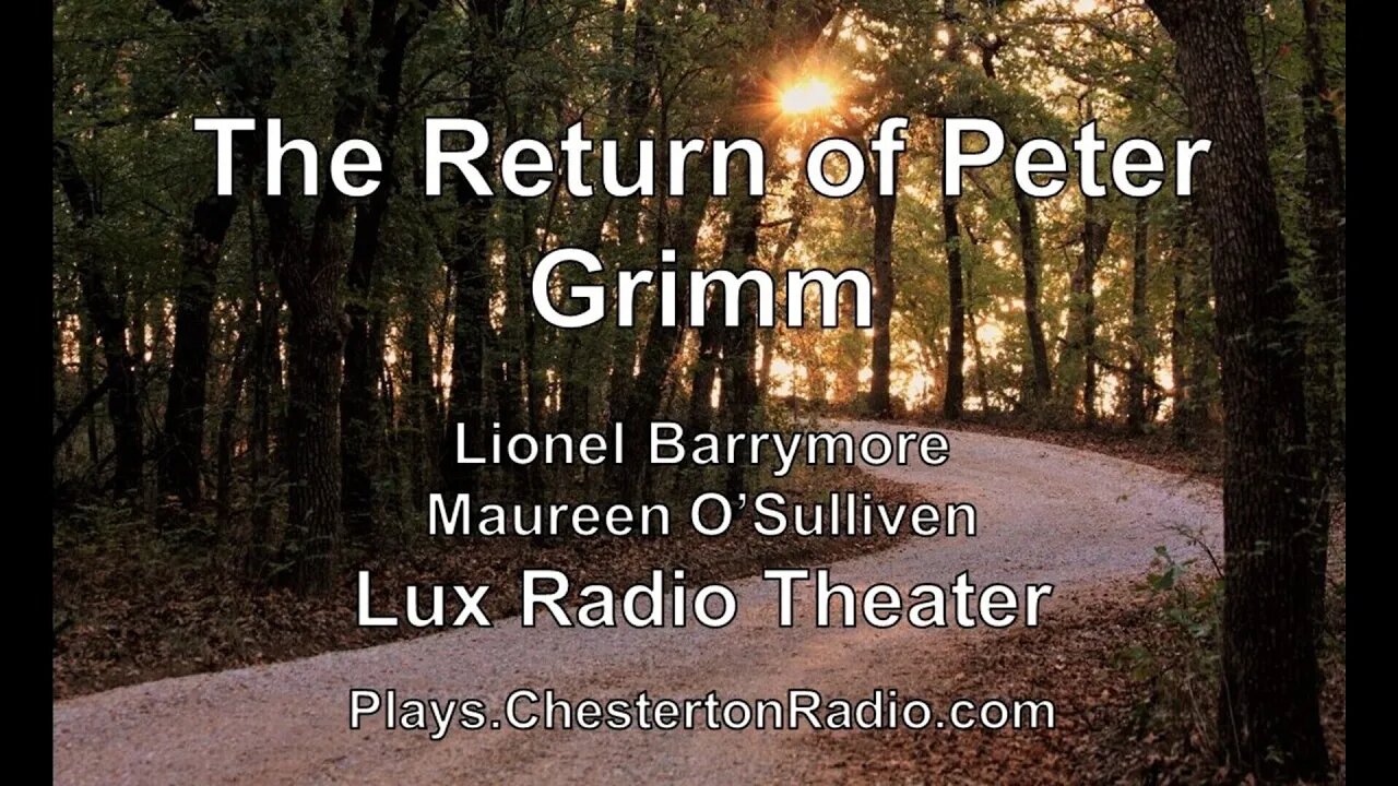 The Return of Peter Grimm - Lionel Barrymore - Maureen O'Sullivan - Lux Radio Theater