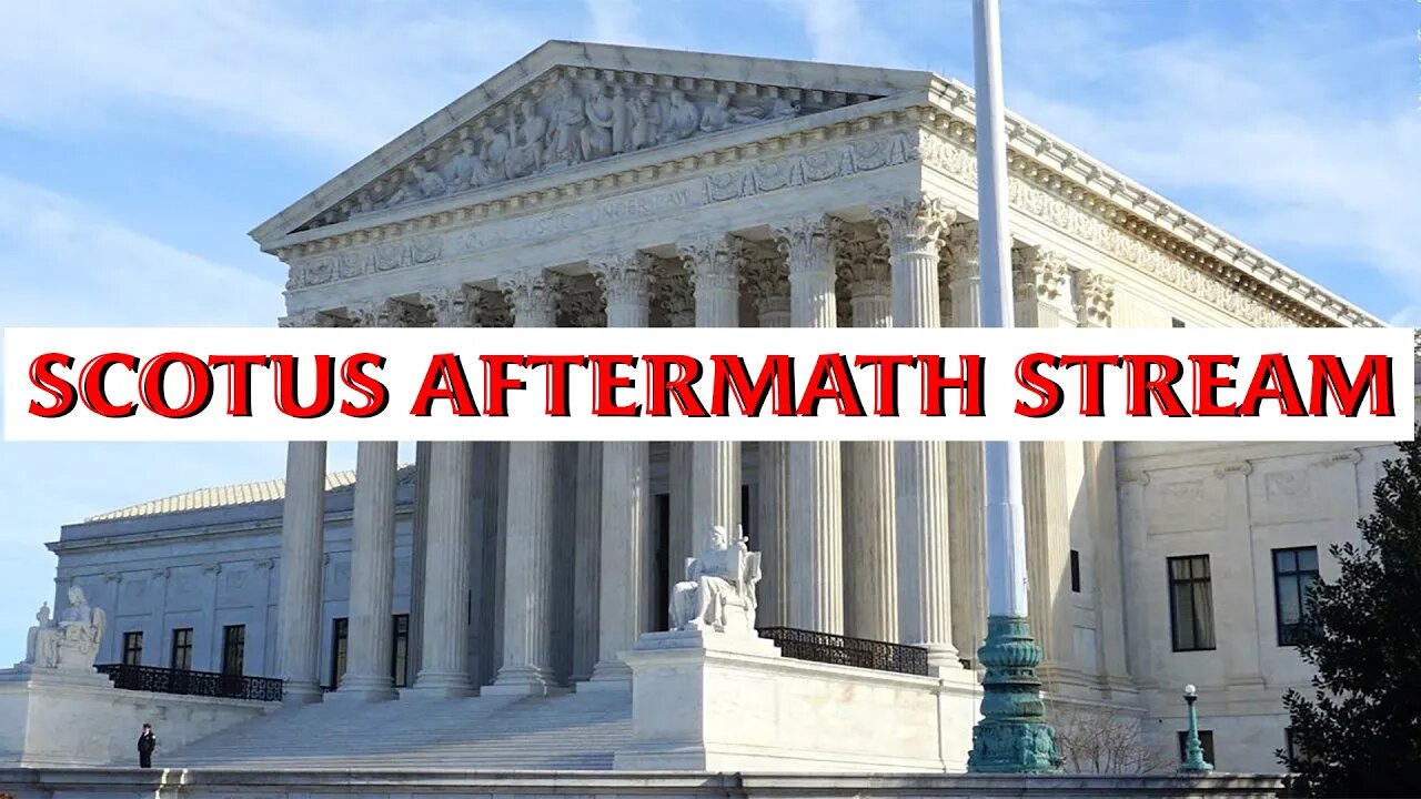 SCOTUS Aftermath Stream