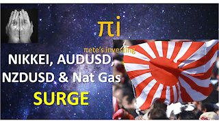 Market wrap - Nikkei AUDUSD NZDUSD Natural Gas surge.