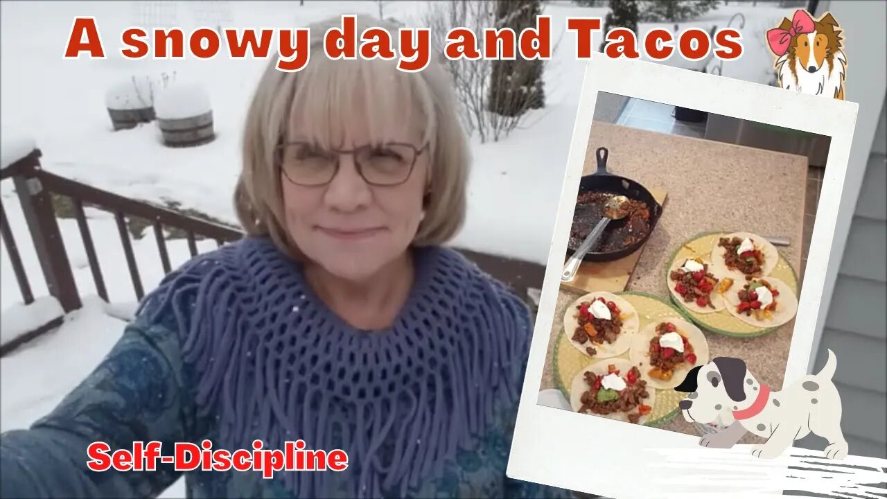 A Snowy Day and Tacos 🌮 Self-discipline