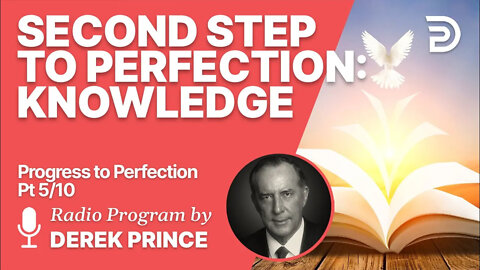 Progress To Perfection 5 of 10 - The Second Step: Knowledge