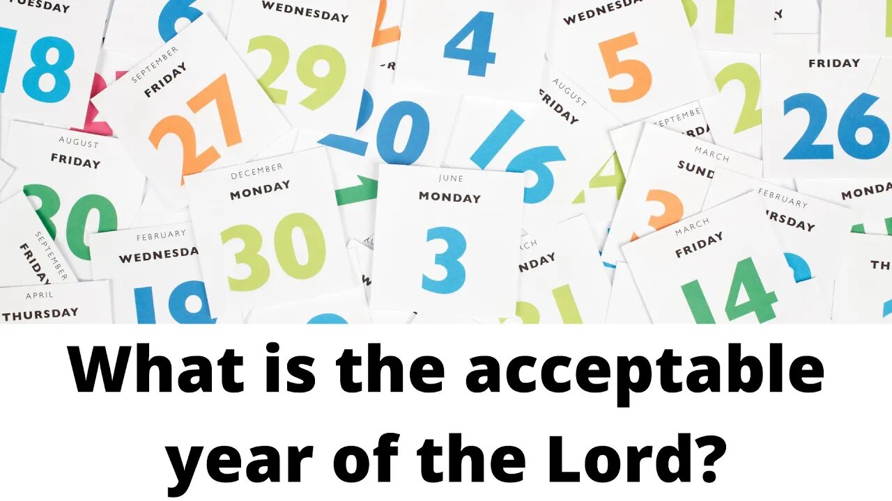 What is the acceptable year of the Lord?