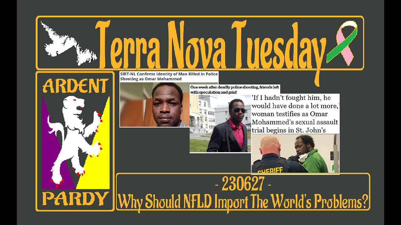 Terra Nova Tuesday (Special Rumble Edition) ~230627~ NFLD Getting Culturally Enriched