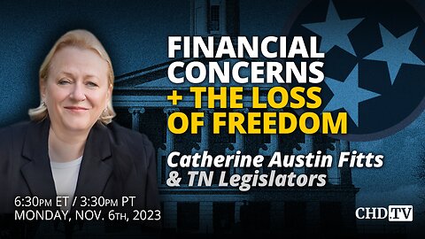Financial Concerns + The Loss of Freedom | Catherine Austin Fitts + TN Legislators