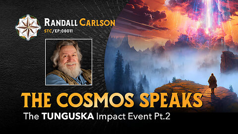 #011 The Cosmos Speaks: The Tunguska Impact Event Pt.2