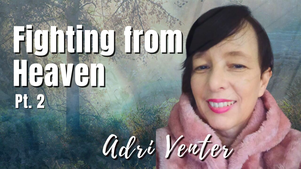 196: Pt. 2 Fighting from Heaven | Adri Venter on Spirit-Centered Business™