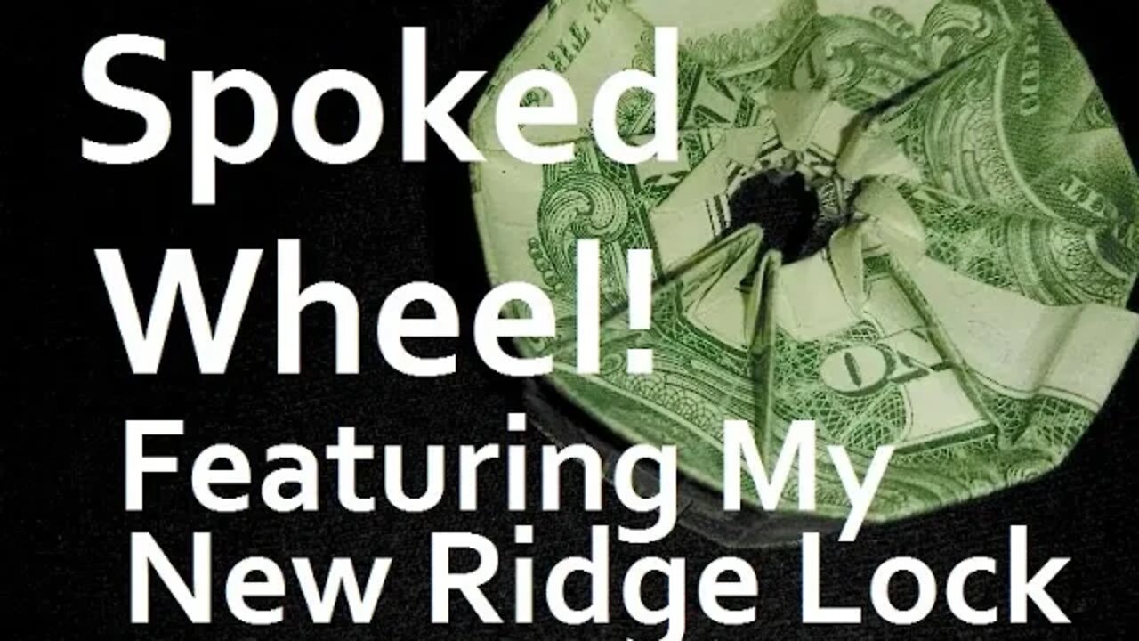 Origami Wheel with Spokes, Reverse Tutorial Demo of My New "Ridge Lock" Money Dollar Design © #DrPhu