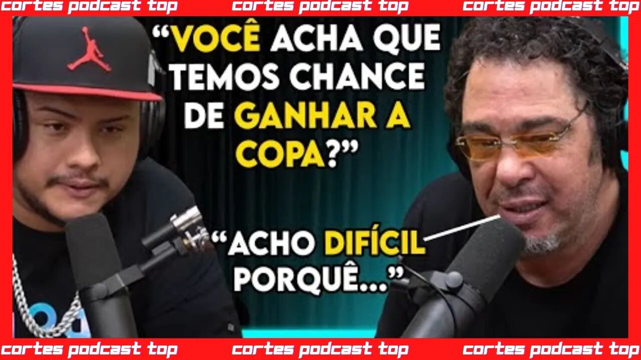 CASAGRANDE SOBRE A SELEÇÃO BRASILEIRA E COPA DO MUNDO PODPAH #cortespodcasttop