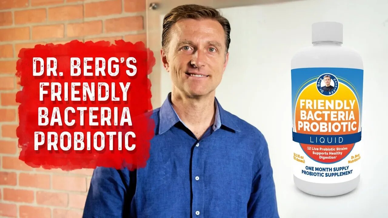 FAQ for Dr. Berg's Friendly Bacteria Probiotic