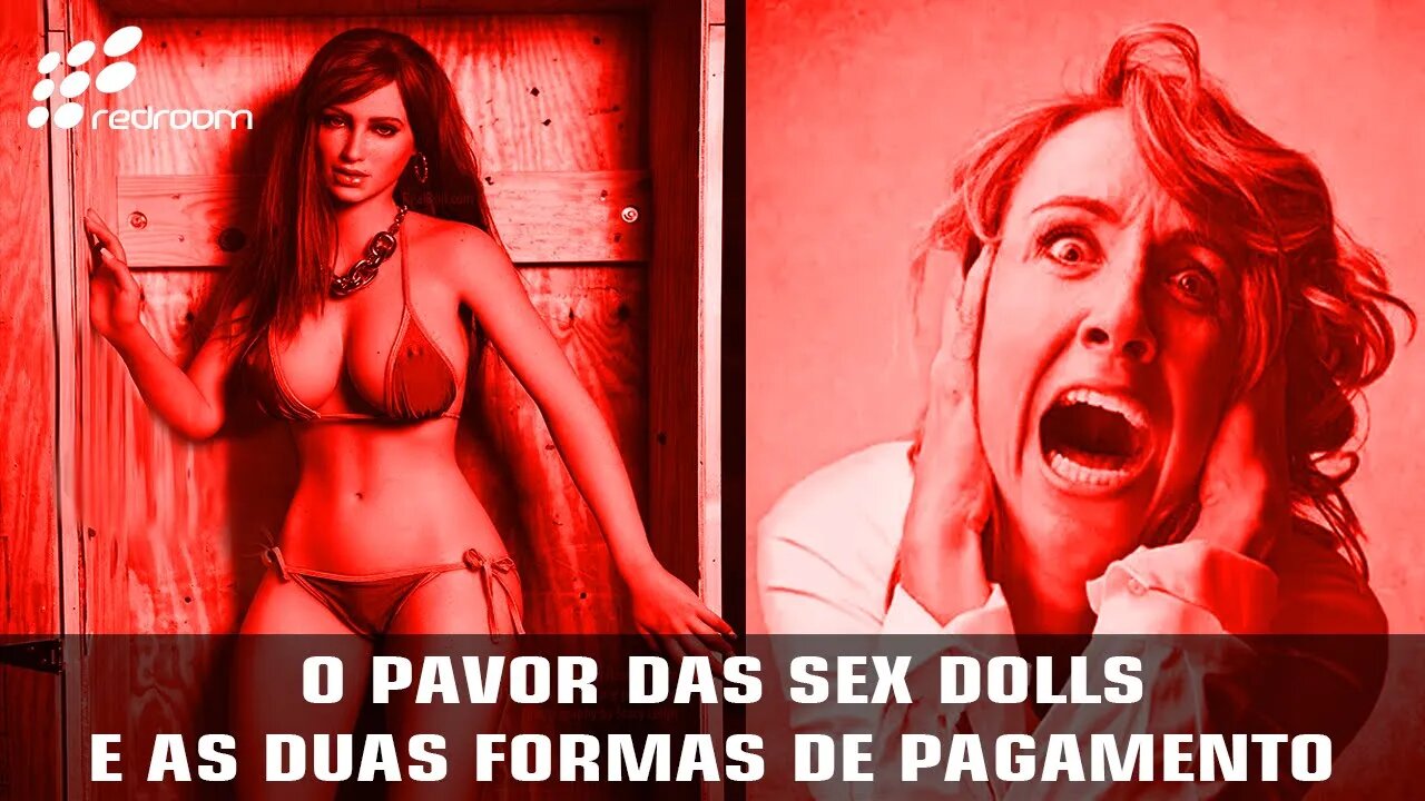 O PAVOR DAS SEX DOLLS E AS DUAS FORMAS DE PAGAMENTO (RACCOONING RACCOON)