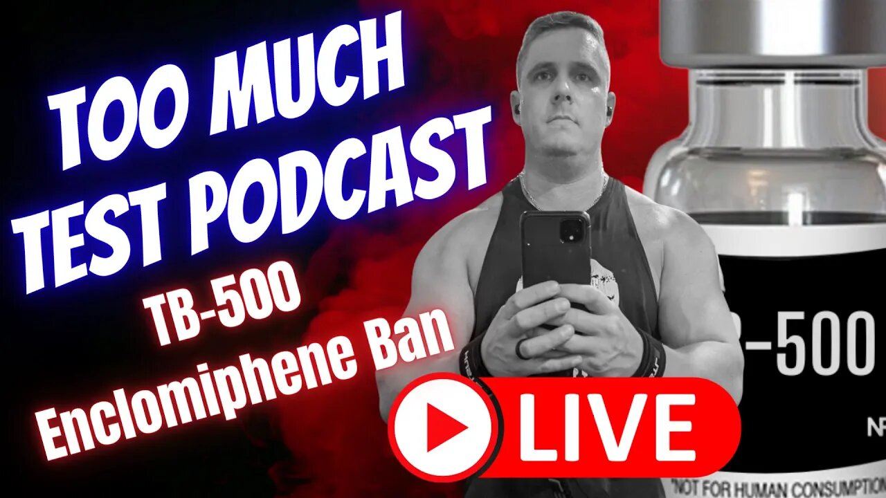 TMT Podcast EP 34 Live! - TB-500, Enclomiphene Ban, Follower Questions