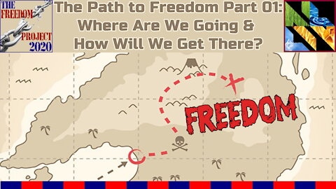 The Path To Freedom Part 01 - Where Are We Going?