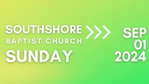 Sunday Evening Service September 1 2024 I Pastor Jayme Jackson I Southshore Baptist Church