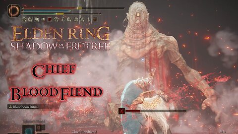 Elden Ring Shadow of the Erdtree Chief Bloodfiend Boss Fight