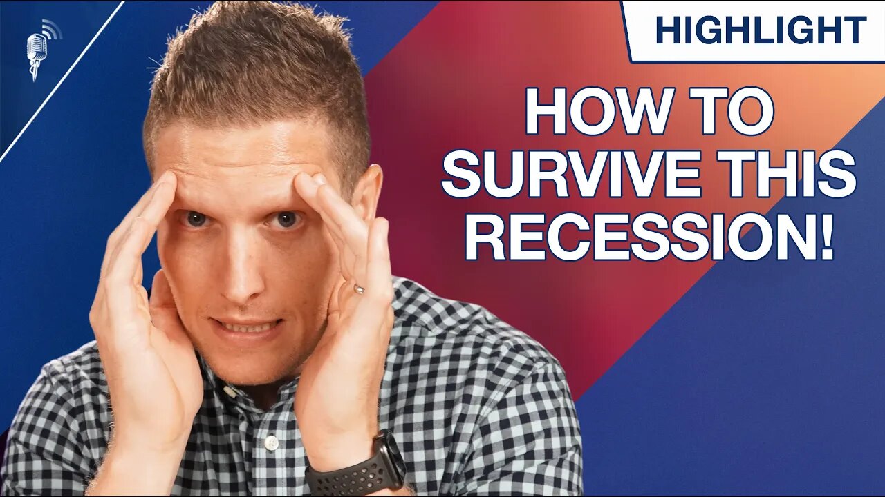 How to Survive (And Thrive) During This Recession!