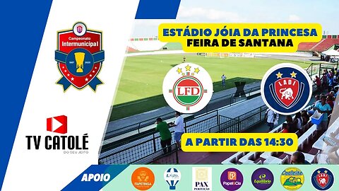 TV CATOLÉ - FEIRA DE SANTANA X ITAPETINGA(INTERMUNICIPAL 2023)