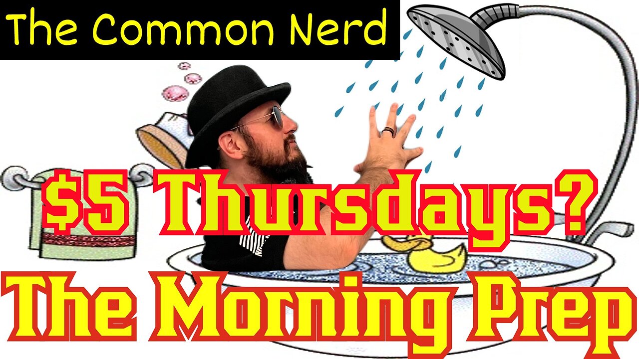 Five Dollar Thursdays?! CON PREP! Pop Culture News And Reviews W/ The Common Nerd! NEW Trailers