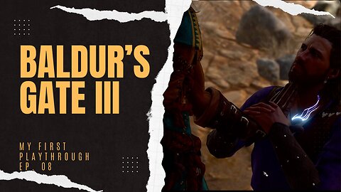 BG3 1st Playthrough as a non D&D player Ep. 8: The Rizzard Shoots His Shot