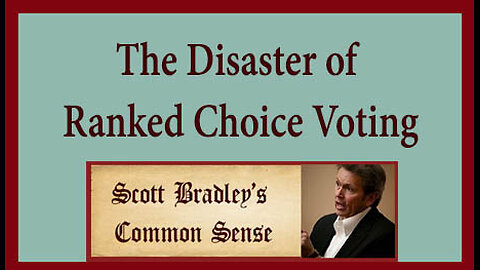 THe Disaster of Ranked Choice Voting