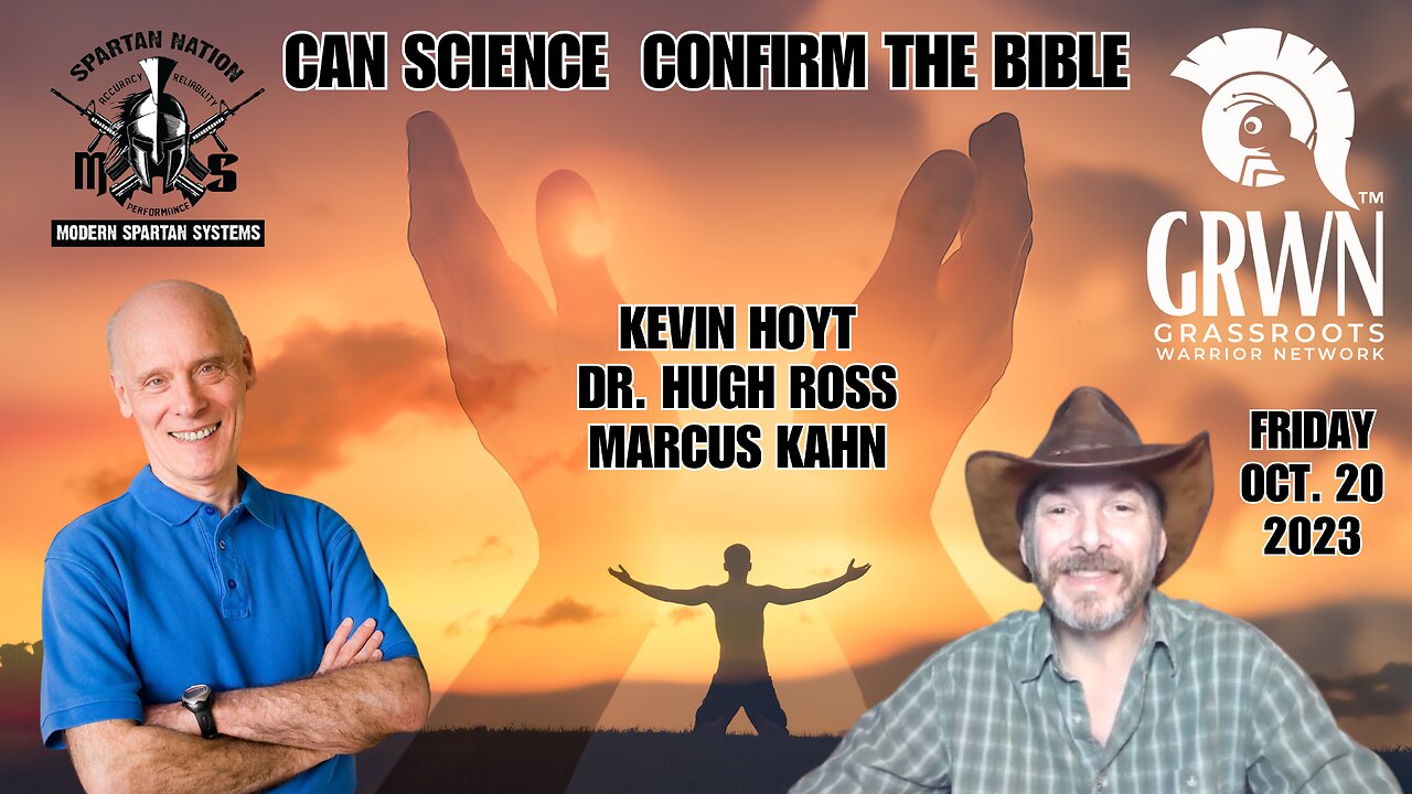 Kevin Hoyt: Can science confirm the Bible with Marcus Kahn & Dr. Hugh Ross