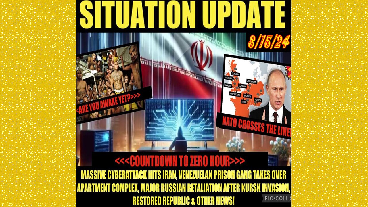 SITUATION UPDATE 8/15/24 - No way out, Migrant Prison Gangs, Brink Of WW3, Cyberattacks