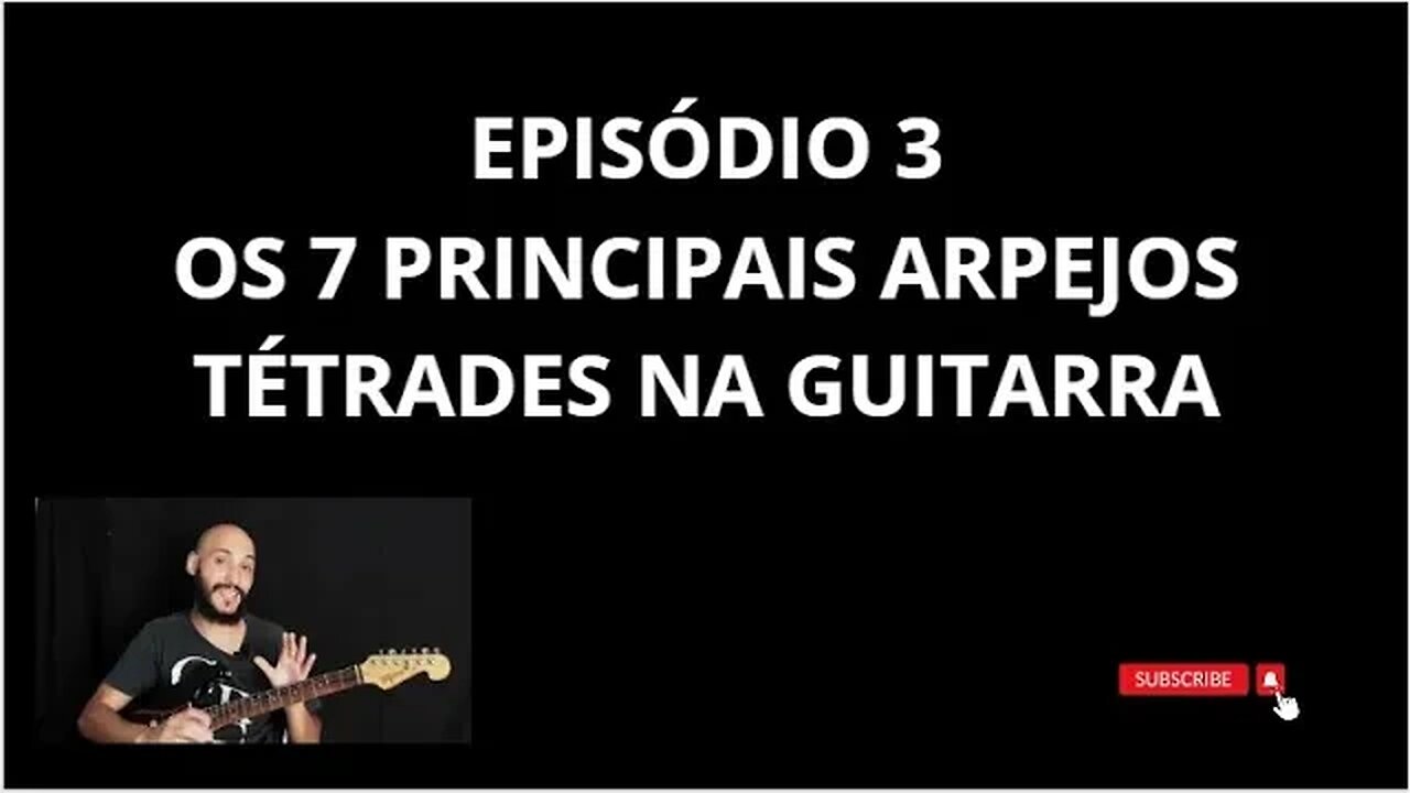 Série: 7 arpejos tétrades essenciais para guitarra EP3