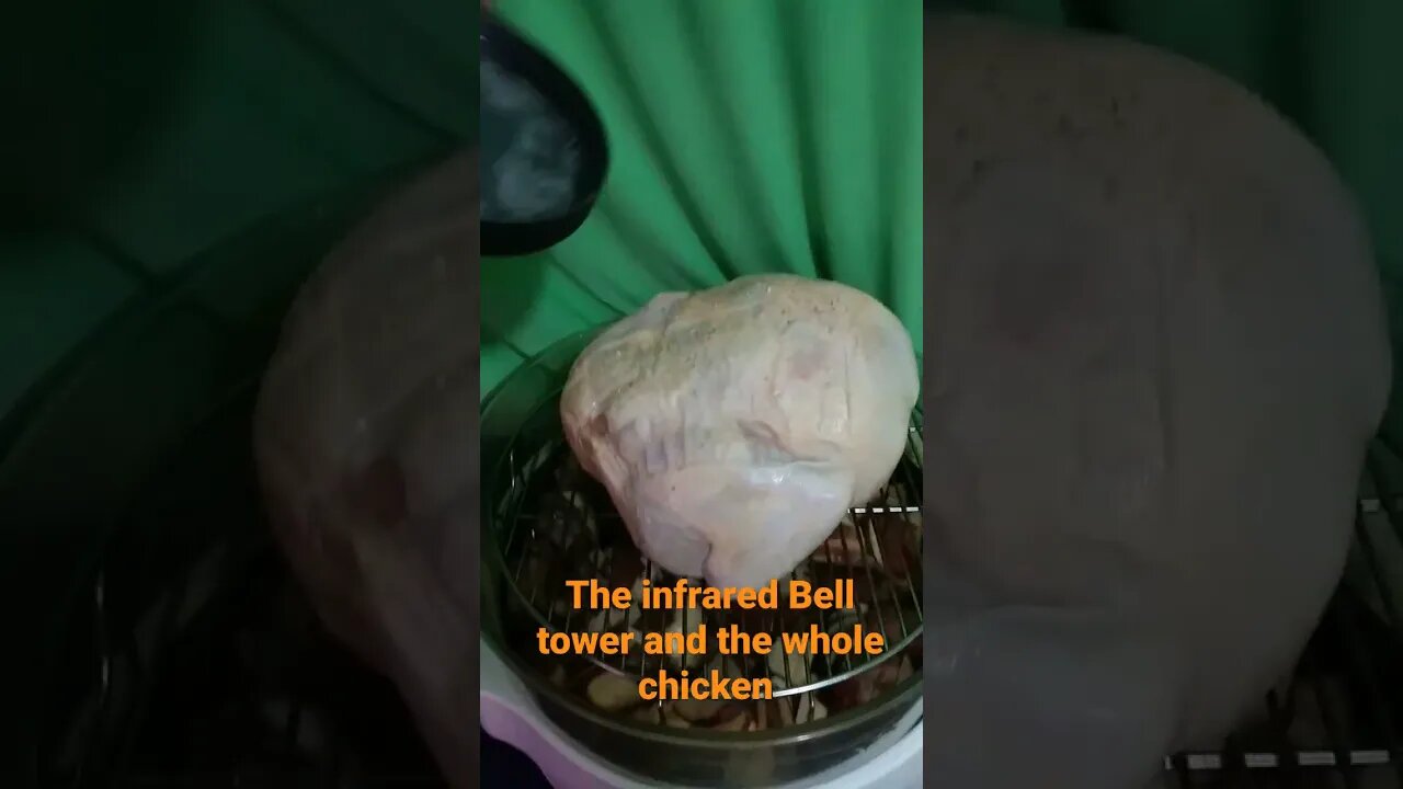 Part 3 The infrared bell tower and the whole chicken cooking