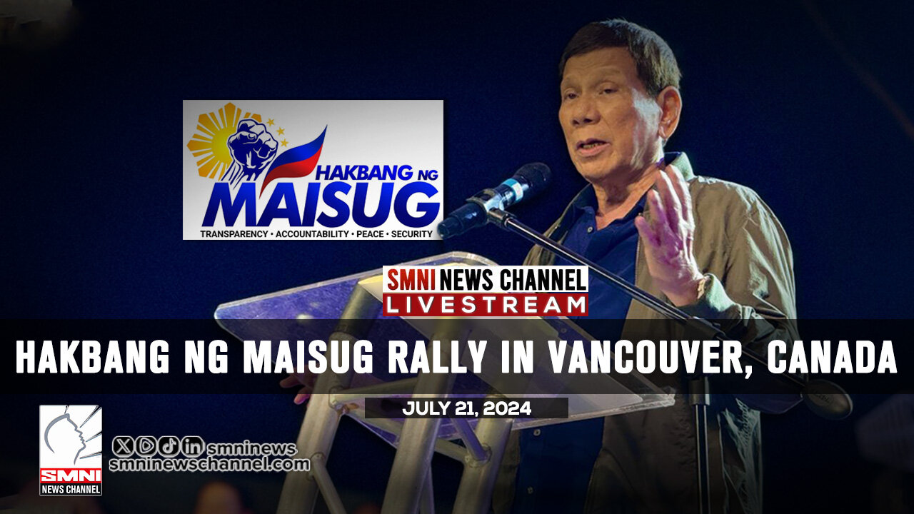 LIVE: Hakbang ng Maisug Rally in Vancouver, Canada | July 21, 2024