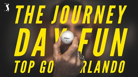 The Journey: Day Fun - Top Golf Orlando