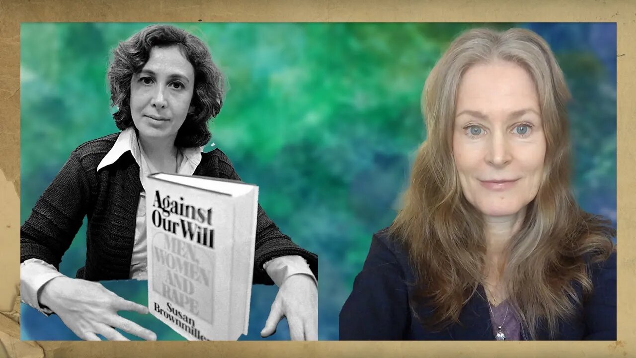 Susan Brownmiller on Rape and Male Power - The Fiamengo File 2.0