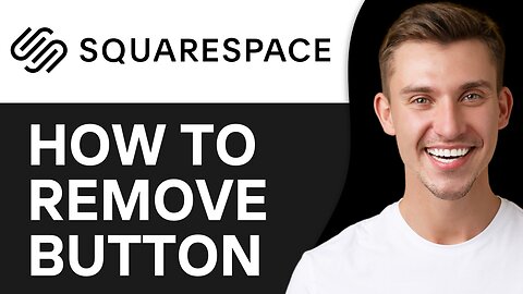 HOW TO REMOVE BUTTON IN SQUARESPACE