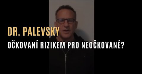 Dr. Palevsky - Mohou očkovaní lidé způsobit onemocnění u neočkovaných lidí?