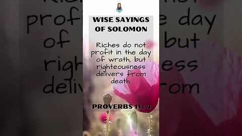 Wise Sayings of Solomon | Proverbs 11:4