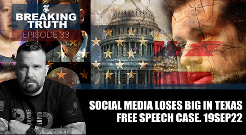 Social Media loses big in Texas free speech case. 19SEP22