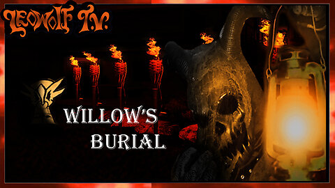 LWTV: Willow's Burial