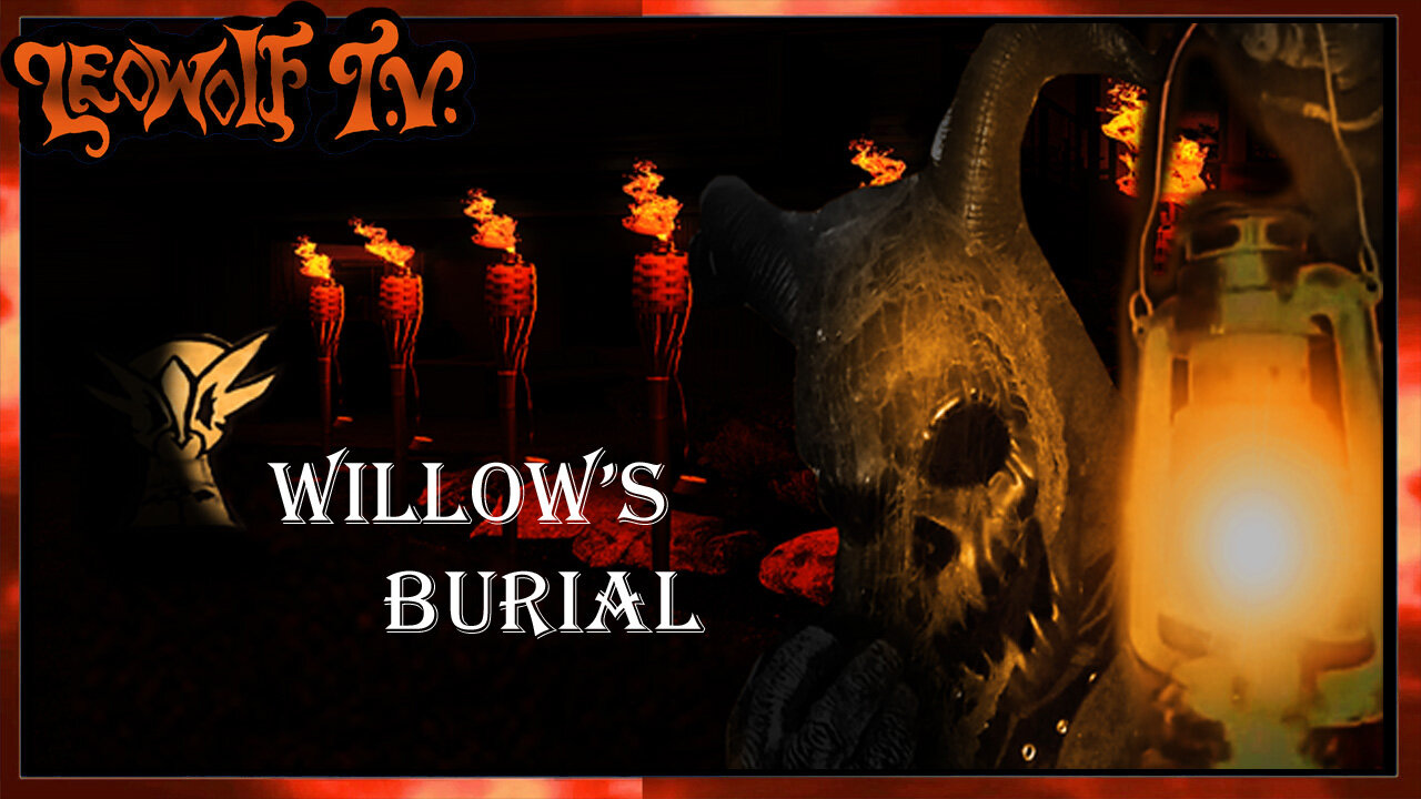 LWTV: Willow's Burial