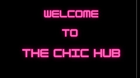 Ladies and Gentleman! Welcome to The Chic Hub