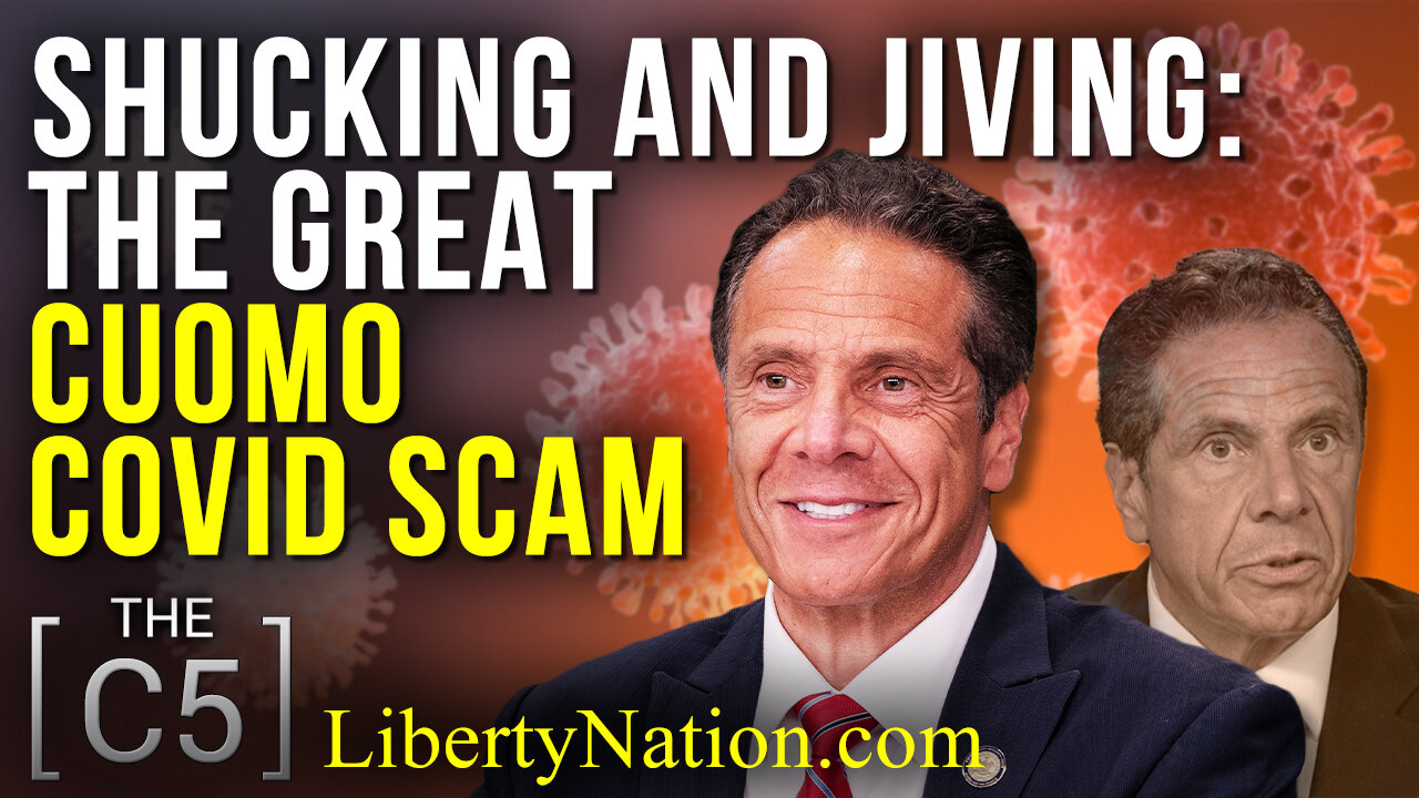 Shucking and Jiving: The Great Cuomo COVID Scam – C5