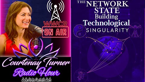 The Network State building Technological Singularity | Courtenay Turner Radio Hour